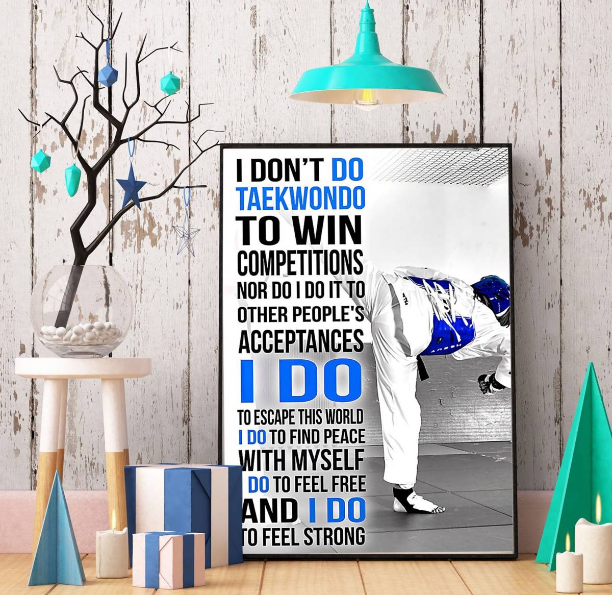 I Don'T Do Taekwondo To Win Competitions Poster/Taekwondo Martial Arts