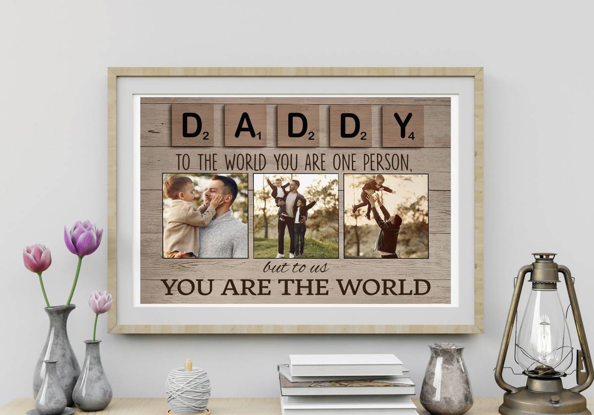 Custom Daddy Poster, Daddy To The World You Are One Person Poster, But ...